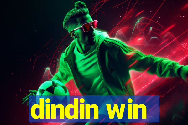 dindin win